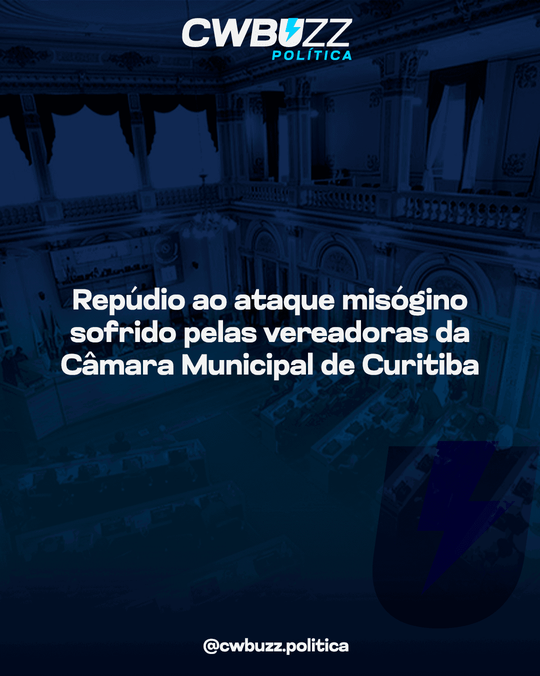 Repúdio ao ataque misóginosofrido pelas vereadoras daCâmara Municipal de Curitiba
